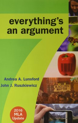 Everything's an Argument 7e with 2016 MLA Update and LaunchPad for Everything's an Argument with Readings 7e (Six Month Access)