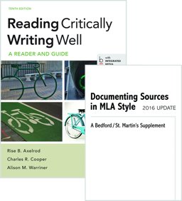 Reading Critically, Writing Well 10e and Documenting Sources in MLA Style: 2016 Update