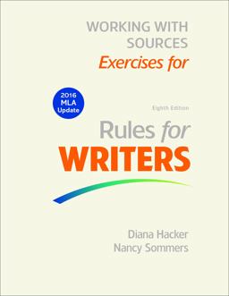 Working with Sources: Exercises for Rules for Writers (MLA Update 2016)