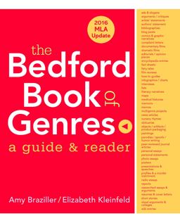 Bedford Book of Genres with 2016 MLA Update A Guide and Reader 1st 2016 9781319090104 Front Cover