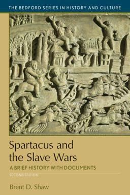 Spartacus and the Slave Wars A Brief History with Documents 2nd 9781319094829 Front Cover