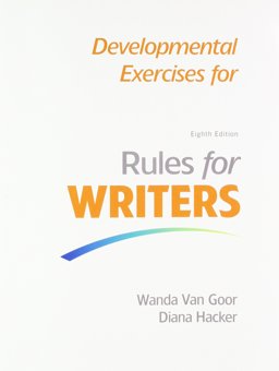Rules for Writers with 2016 MLA Update and Developmental Exercises for Rules for Writers