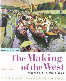 Making of the West, Volume 2: Since 1500 Peoples and Cultures 6th 9781319103637 Front Cover