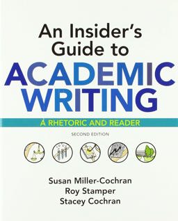 Insider's Guide to Academic Writing: a Rhetoric and Reader 2nd 9781319103996 Front Cover