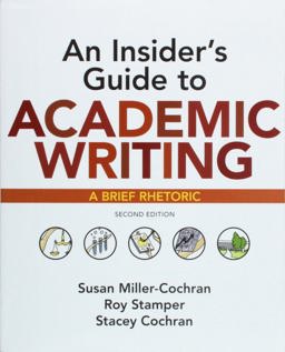 Insider's Guide to Academic Writing A Brief Rhetoric 2nd 9781319104047 Front Cover