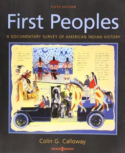 First Peoples A Documentary Survey of American Indian History 6th 9781319104917 Front Cover