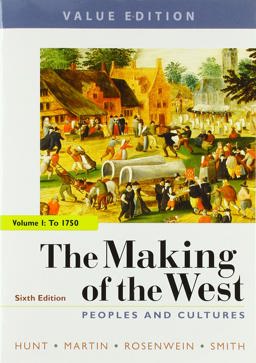 Making of the West, Value Edition, Volume 1 Peoples and Cultures 6th 9781319105006 Front Cover