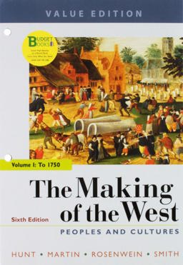 Loose-Leaf Version of the Making of the West, Value Edition, Volume 1 Loose-Leaf Version of the Making of the West, Value Edition, Volume 1