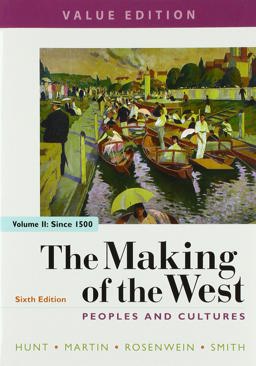 The Making of the West, Value Edition, Volume 2 The Making of the West, Value Edition, Volume 2
