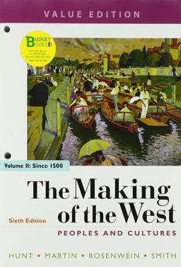 Loose-Leaf Version of the Making of the West, Value Edition, Volume 2 Loose-Leaf Version of the Making of the West, Value Edition, Volume 2