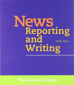 News Reporting and Writing and LaunchPad Solo for Journalism (Six Month Access) 12th 2016 9781319105815 Front Cover