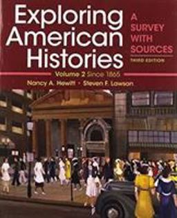Exploring American Histories, Volume 2 A Survey with Sources 3rd 9781319106423 Front Cover