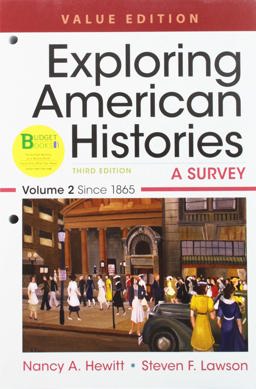 Loose-Leaf Version for Exploring American Histories, Value Edition, Volume 2