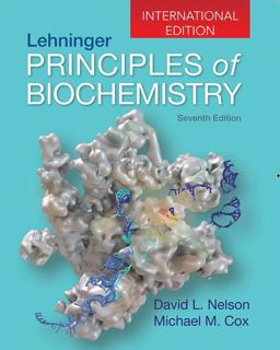 Lehninger Principles of Biochemistry, International Edition