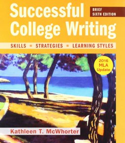 Successful College Writing, Brief Edition with 2016 MLA Update 6E and LaunchPad Solo for Readers and Writers (Six-Month Access)
