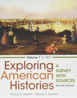 Exploring American Histories, Volume 1 2e and Document Projects for Exploring American Histories, Volume 1 2e
