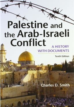 Palestine and the Arab-Israeli Conflict A History with Documents 10th 9781319115746 Front Cover