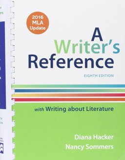 Writer's Reference with Writing about Literature with 2016 MLA Update 8E and LaunchPad for a Writer's Reference 8E (Twelve Month Access)