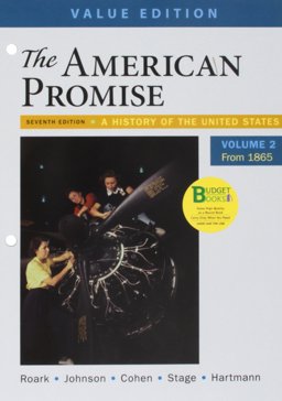 Loose-Leaf Version for the American Promise, Value Edition, Volume 2 7E and LaunchPad for the American Promise and the American Promise Value Edition 7E (Twelve Month Access)