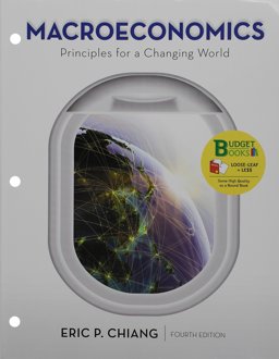 Loose-Leaf Version for Macroeconomics: Principles for a Changing World 4e and LaunchPad for Chiang's Macroeconomics: Principles for a Changing World 4e (Six Months Access)