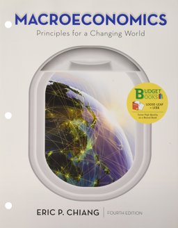 Loose-Leaf Version for Macroeconomics: Principles for a Changing World 4e and FlipIt for Macroeconomics (Six Months Access) and LaunchPad for Chiang's Macroeconomics: Principles for a Changing World 4e (Six Months Access)