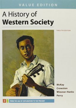 History of Western Society, Value Edition, Volume 2 12E and Sources for Western Society, Volume 2 3E