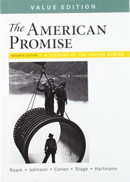 The American Promise, Value Edition, Combined Volume 7e and LaunchPad for the American Promise and the American Promise Value Edition 7e (Six Month Access)