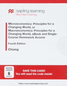 Sapling Homework and e-Book for Microeconomics: Principles for a Changing World (Single-Term Access)