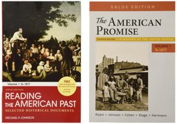 The American Promise, Value Edition, Volume 1 7e and Reading the American Past: Volume I: To 1877 5e