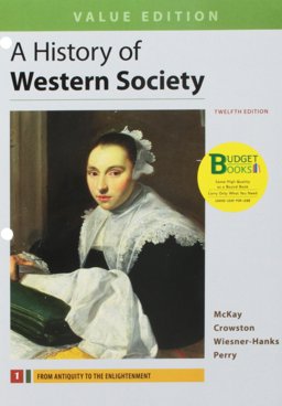 Loose-Leaf Version for a History of Western Society, Value Edition, Volume I and LaunchPad (Six-Month Access)
