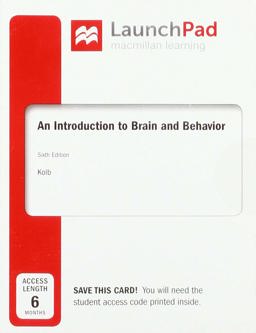 LaunchPad for an Introduction to Brain and Behavior (1-Term Access) 6th 9781319152529 Front Cover