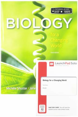Scientific American Biology for a Changing World 3E and LaunchPad for Shuster's Scientific American Biology for a Changing World 3E (2-Term Access)