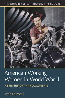 American Working Women in World War II: A Brief History With Documents  9781319159559 Front Cover