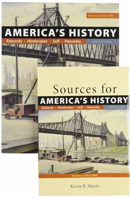 America's History, Volume 2 and Sources for America's History, Volume 2: since 1865 and Sources for America's History, Volume 2: Since 1865