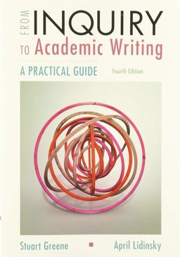 From Inquiry to Academic Writing: a Practical Guide 4E and Launchpad Solo for Readers and Writers (1-Term Access)