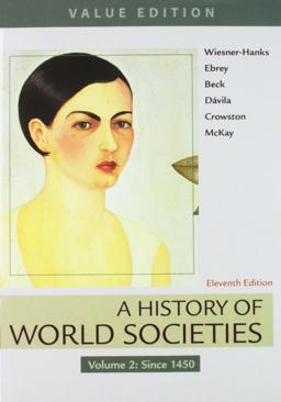A History of World Societies, Value Edition, Volume 2 and LaunchPad for a History of World Societies (1-Term Access)