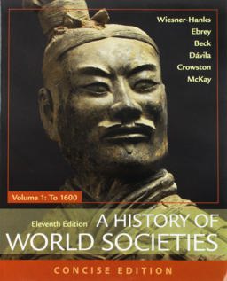 A History of World Societies, Concise, 11e, Volume 1 and Launchpad for a History of World Societies 11e (1-Term Access)