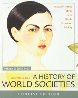 A History of World Societies, Concise, 11e, Volume 2 and Launchpad for a History of World Societies 11e (1-Term Access)