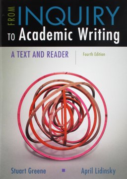From Inquiry to Academic Writing: a Text and Reader 4e and a Pocket Style Manual 8e