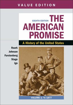 Loose-Leaf Version for the American Promise, Value Edition, Volume 1 A History of the United States 8th 9781319208981 Front Cover