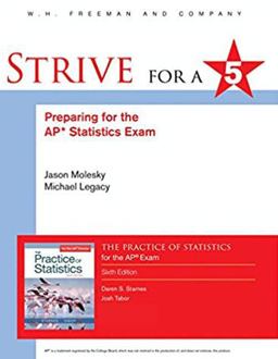 Strive for a 5: Preparing for the AP® Statistics Exam
