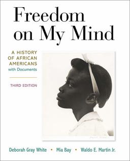 Freedom on My Mind A History of African Americans, with Documents 3rd 9781319210151 Front Cover