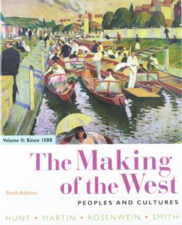The Making of the West, Volume 2: since 1500 and Sources of the Making of the West, Volume II and Launchpad for the Making of He West (1-Term Access) The Making of the West, Volume 2: since 1500 and Sources of the Making of the West, Volume II and Launchpad for the Making of He West (1-Term Access)