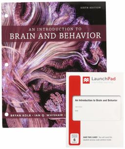 Loose-Leaf Version for an Introduction to Brain and Behavior 6e and LaunchPad for an Introduction to Brain and Behavior (1-Term Access) 6th 2019 9781319228279 Front Cover