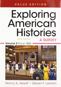 Exploring American Histories, Value Edition, Volume 2 and LaunchPad for Exploring American Histories 3e (1-Term Access)