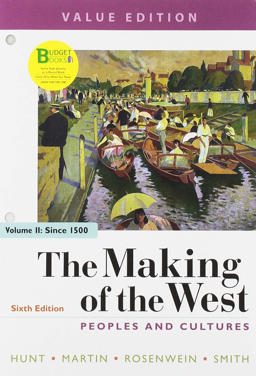 Loose-Leaf Version for the Making of the West 6e, Value Edition, Volume Two and Achieve Read and Practice for the Making of the West 6e, Value Edition (1-Term Access) Loose-Leaf Version for the Making of the West 6e, Value Edition, Volume Two and Achieve Read and Practice for the Making of the West 6e, Value Edition (1-Term Access)