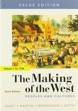 Making of the West 6e, Value Edition, Volume One and Sources for the Making of the West 6e, Volume One 6th 9781319237035 Front Cover