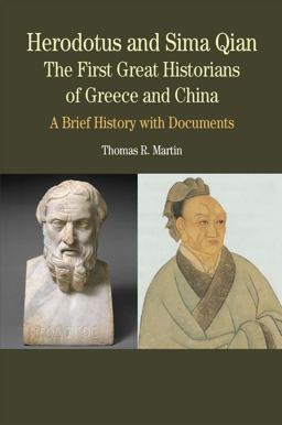 Herodotus and Sima Qian: the First Great Historians of Greece and China Herodotus and Sima Qian: the First Great Historians of Greece and China