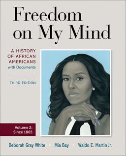 Freedom on My Mind, Volume Two A History of African Americans, with Documents 3rd 9781319243036 Front Cover