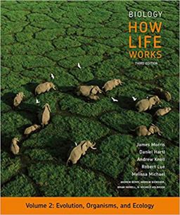 Biology: How Life Works, Volume 2 3rd 9781319243159 Front Cover